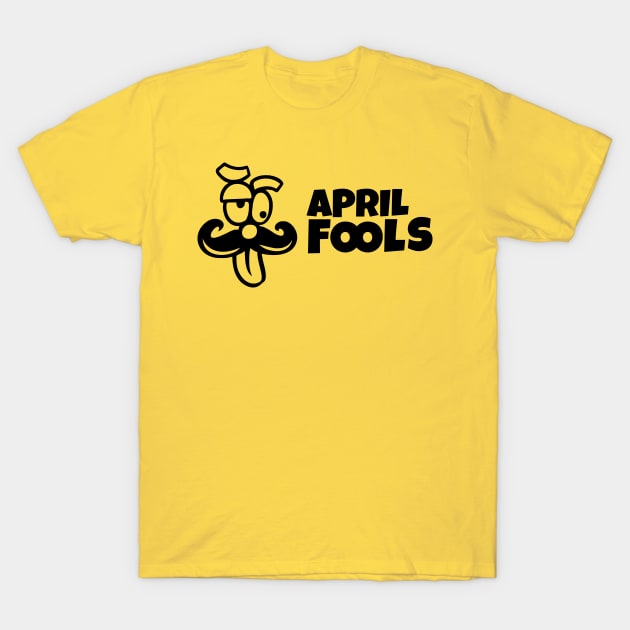 April Fools Day T-Shirt by Things2followuhome